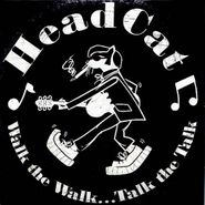 The Head Cat, Walk The Walk...Talk The Talk (CD)