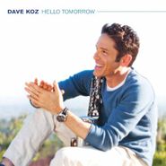 Dave Koz, Hello Tomorrow (CD)