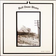 Henry Thomas, Bull Doze Blues (LP)
