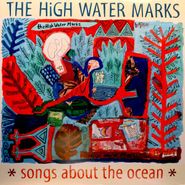 The High Water Marks, Songs About The Ocean [Colored Vinyl] (LP)