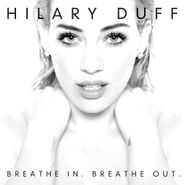 Hilary Duff, Breathe In. Breathe Out. (CD)