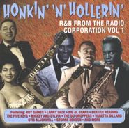 Various Artists, Honkin' 'N' Hollerin': R&B From The Radio Corporation Vol. 1 [Import] (CD)