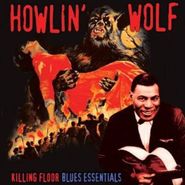 Howlin' Wolf, Killing Floor: Blues Essentials (LP)