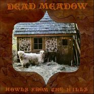 Dead Meadow, Howls From The Hills (LP)
