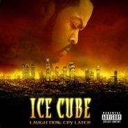 Ice Cube, Laugh Now, Cry Later (CD)