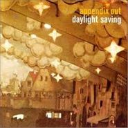 Appendix Out, Daylight Saving (LP)