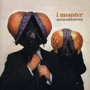 I Monster, Neveroddoreven [Import] (CD)