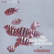 The Black Heart Procession, In the Fishtank 11 (CD)