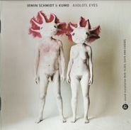 Irmin Schmidt, Axolotl Eyes [CD/DVD] (CD)