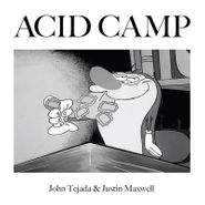 John Tejada & Justin Maxwell, I've Got Acid (On My Brain) (12")