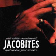 Jacobites, God Save Us Poor Sinners (CD)