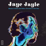 Jaye Jayle, House Cricks And Other Excuses To Get Out (CD)