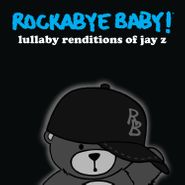 Rockabye Baby!, Rockabye Baby! - Lullaby Renditions Of Jay Z [Black Friday] (LP)