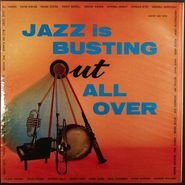 Various Artists, Jazz Is Busting Out All Over [1956 Pressing] (LP)