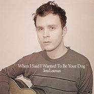 Jens Lekman, When I Said I Wanted To Be Your Dog (CD)