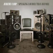 Jeremy Camp, Speaking Louder Than Before (CD)