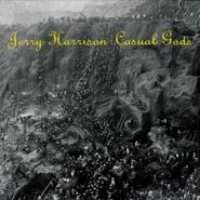 Jerry Harrison, Casual Gods (CD)