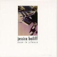 Jessica Bailiff, Even In Silence (CD)