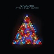 Shearwater, Jet Plane & Oxbow (CD)