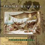 Jimmy Buffett, Barometer Soup (CD)