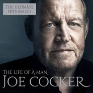 Joe Cocker, The Life Of A Man: The Ultimate Hits 1968-2013 (CD)