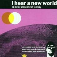Joe Meek, I Hear A New World:  An Outer Space Music Fantasy (CD)
