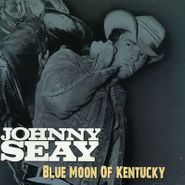 Johnny Seay, Blue Moon Of Kentucky [Import] (CD)