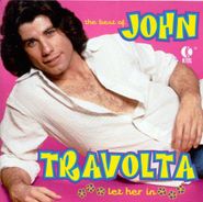 John Travolta, The Best Of John Travolta: Let Her In (CD)