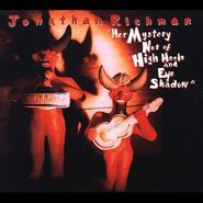 Jonathan Richman, Her Mystery Not of High Heels and Eye Shadow (CD)