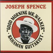 Joseph Spence, Good Morning Mr. Walker (LP)