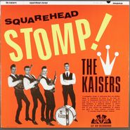 The Kaisers, Squarehead Stomp! (LP)