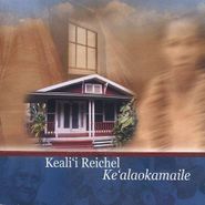 Keali'i Reichel, Ke'alaokamaile (CD)