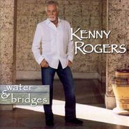 Kenny Rogers, Water & Bridges (CD)
