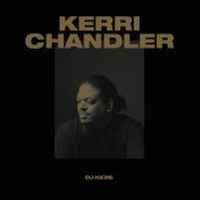 Kerri Chandler, DJ-Kicks (LP)