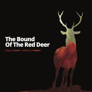 King Creosote, The Bound Of The Red Deer (CD)