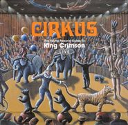 King Crimson, Cirkus: The Young Persons' Guide To King Crimson Live (CD)