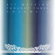 Kit Watkins, Thought Tones Volume One (CD)
