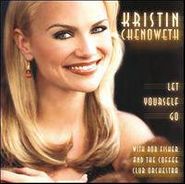 Kristin Chenoweth, Let Yourself Go (CD)