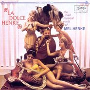 Mel Henke, La Dolce Henke (CD)