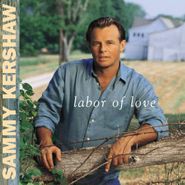 Sammy Kershaw, Labor Of Love (CD)