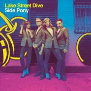 Lake Street Dive, Side Pony (CD)