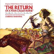 Laurence Rosenthal, The Return Of A Man Called Horse [Limited Edition] [Score] (CD)