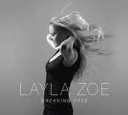 Layla Zoe, Breaking Free (CD)
