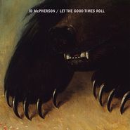 JD McPherson, Let The Good Times Roll [European 180 Gram Vinyl] (LP)