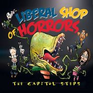 The Capitol Steps, Liberal Shop Of Horrors (CD)