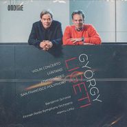 György Ligeti, Ligeti: Violin Concerto / Lontano / Atmosphères / San Francisco Polyphony (CD)