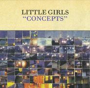 Little Girls, Concepts (CD)