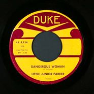 Little Junior Parker, Dangerous Woman / Belinda Marie (7")