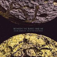 Between The Buried & Me, Future Sequence: Live at the Fidelitorium [CD/DVD] (CD)