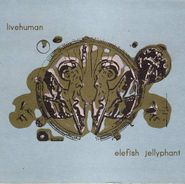 Live Human, Elefish Jellyphant (CD)